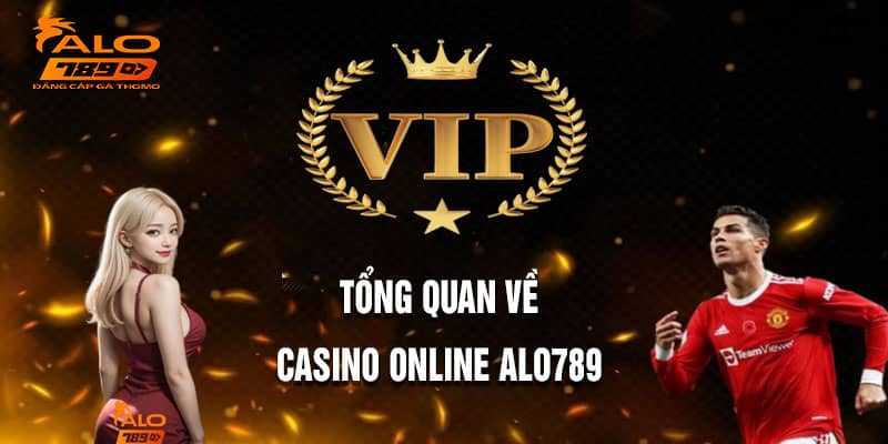 Casino Online Alo789 là sân chơi cá cược an toàn bảo mật