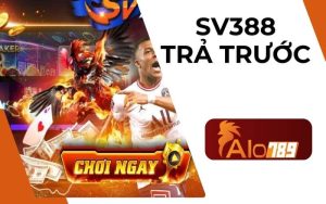 SV388 Trả Trước